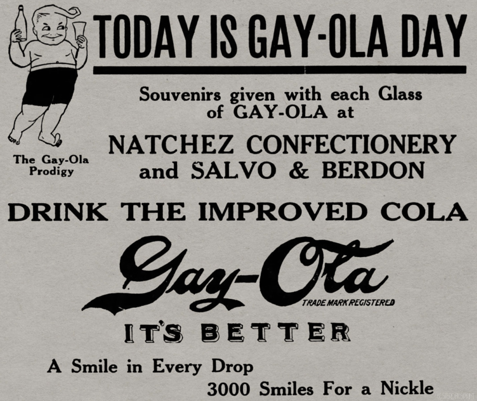 poster - The GayOla Prodigy Today Is GayOla Day Souvenirs given with each Glass of GayOla at Natchez Confectionery and Salvo & Berdon Drink The Improved Cola GayRa Trade Mark Registered It'S Better A Smile in Every Drop 3000 Smiles For a Nickle