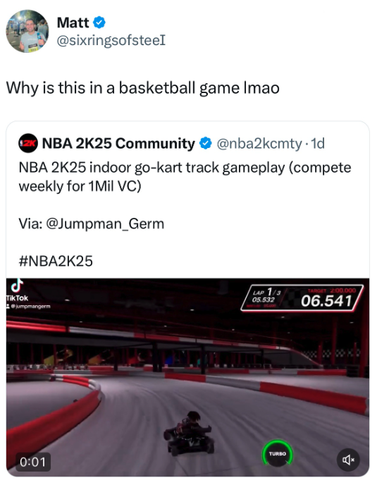 screenshot - Matt Why is this in a basketball game Imao Zk Nba 2K25 Community . 1d Nba 2K25 indoor gokart track gameplay compete weekly for 1Mil Vc Via J Tik Tok jumpmangerm Lap 13 Target .000 05.532 06.541 Turbo