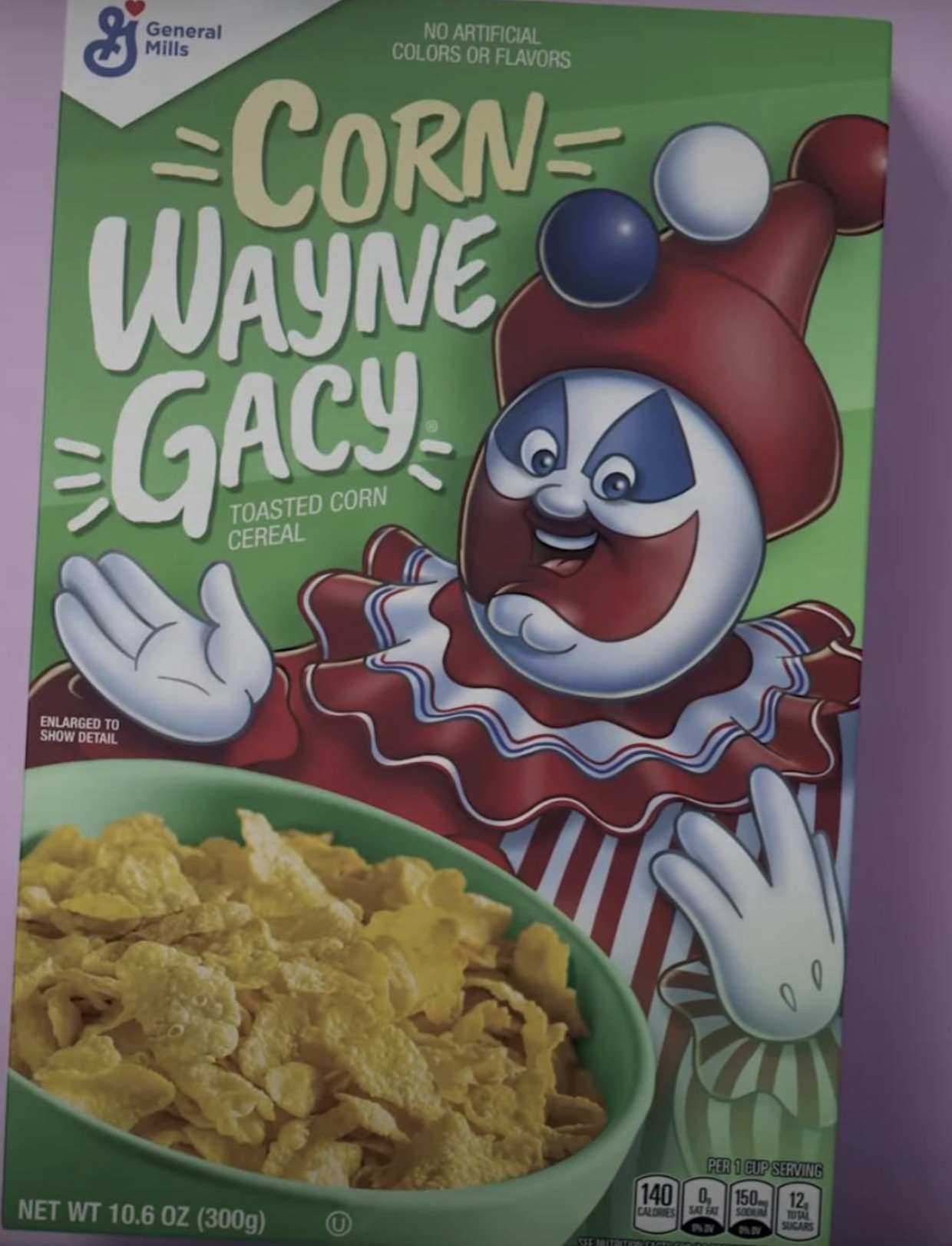 corn flakes - G General Mills No Artificial Colors Or Flavors Corn Wayne O Gacy Toasted Corn Cereal Enlarged To Show Detail Net Wt 10.6 Oz 300g 140 0, Per 1 Cup Serving 150 12 Ware Calories Sat Fat Pn See Nutrition Expercedes Sodium To Sal Sugars