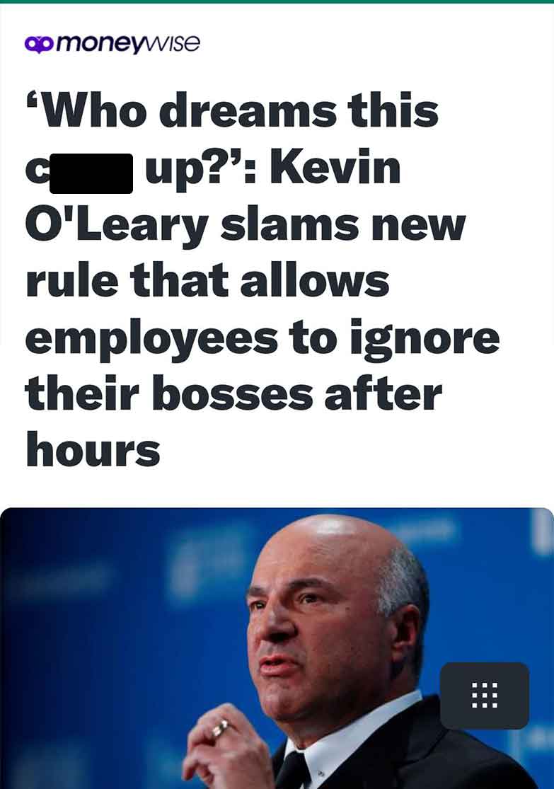 speech - opmoneywise 'Who dreams this up?' Kevin O'Leary slams new rule that allows employees to ignore their bosses after hours