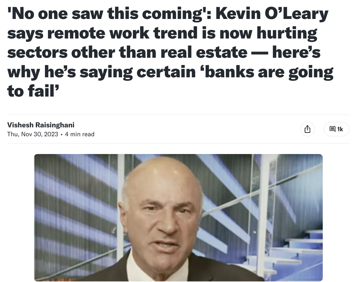 screenshot - 'No one saw this coming' Kevin O'Leary says remote work trend is now hurting sectors other than real estate here's why he's saying certain 'banks are going to fail' Vishesh Raisinghani Thu, 4 min read 1k