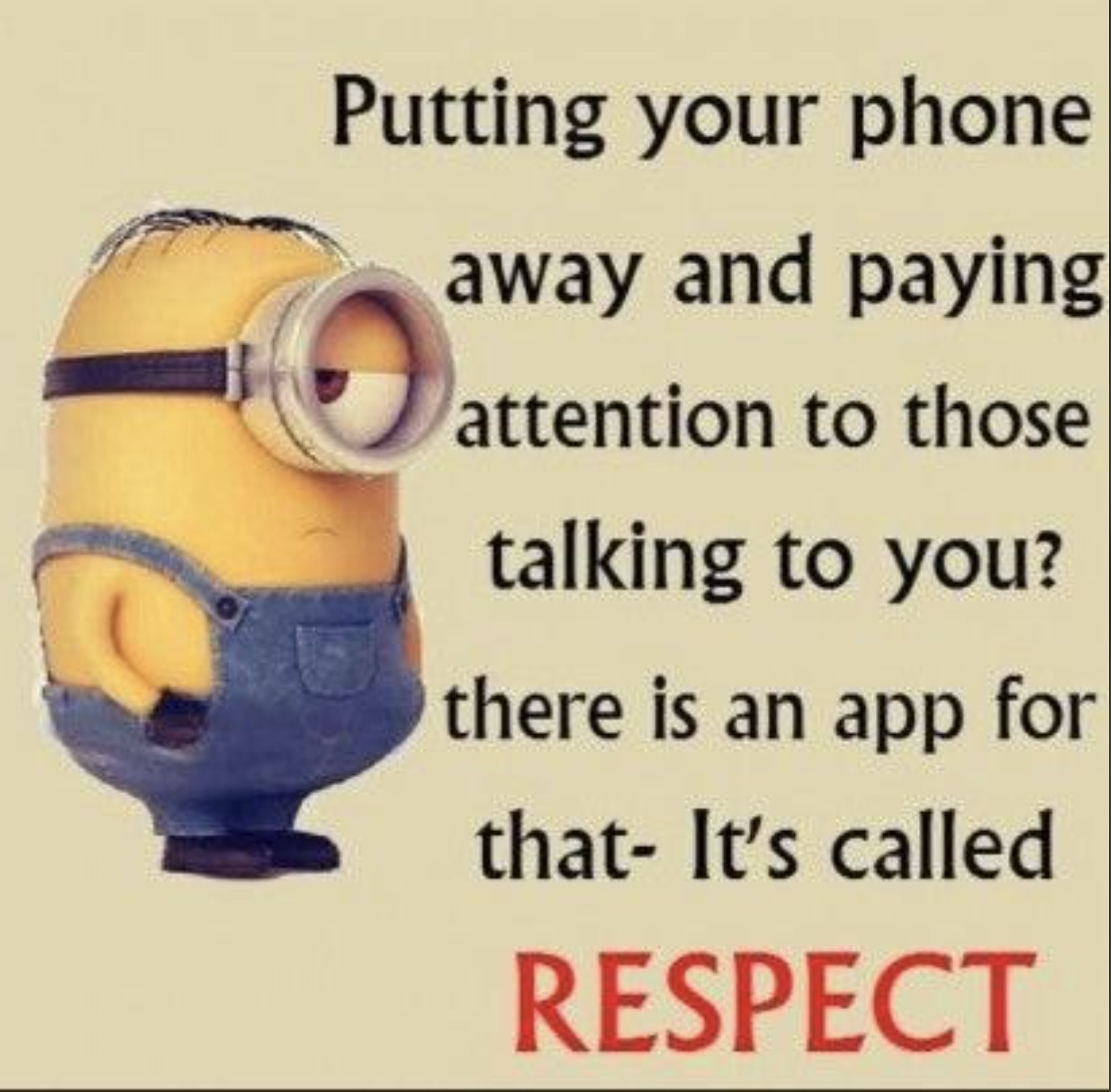 photo caption - Putting your phone away and paying attention to those talking to you? there is an app for that It's called Respect