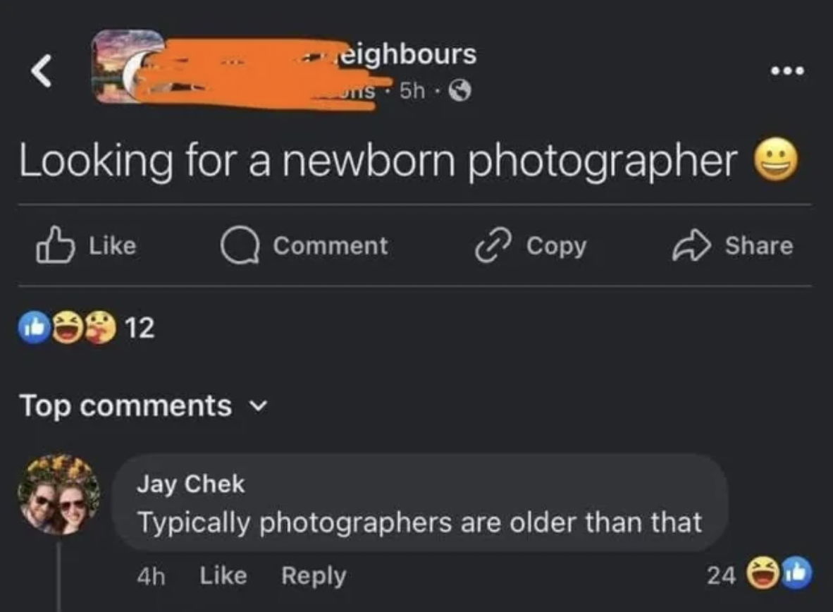 screenshot - eighbours s5h Looking for a newborn photographer 99 12 Comment Copy Top Jay Chek Typically photographers are older than that 4h 24