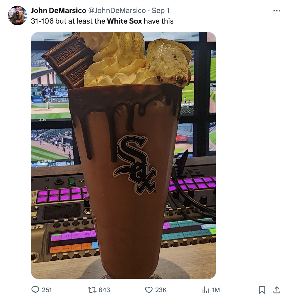 chocolate ice cream - John DeMarsico Sep 1 31106 but at least the White Sox have this Hershey'S Ershe S 251 tl 1M