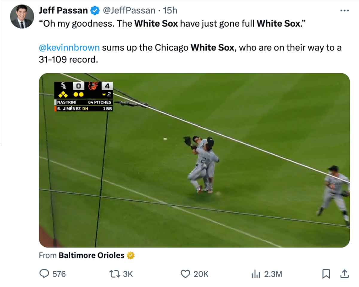 screenshot - Jeff Passan 15h "Oh my goodness. The White Sox have just gone full White Sox." sums up the Chicago White Sox, who are on their way to a 31109 record. 4 Nastrini 6. Jimnez Dh 64 Pitches 1BB From Baltimore Orioles 20K Ill 2.3M