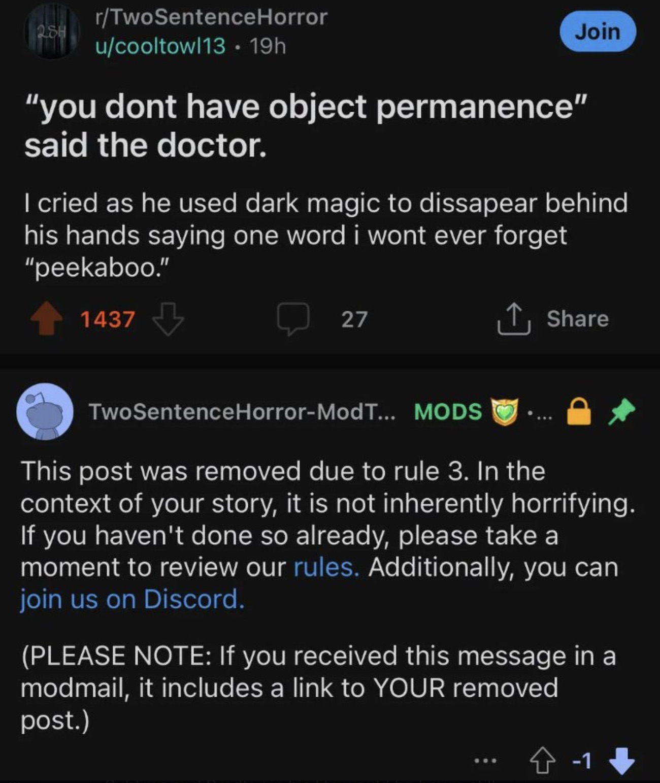 two sentence horror stories reddit - 28H rTwoSentenceHorror ucooltowl13 19h Join "you dont have object permanence" said the doctor. I cried as he used dark magic to dissapear behind his hands saying one word i wont ever forget "peekaboo." 1437 27 TwoSente