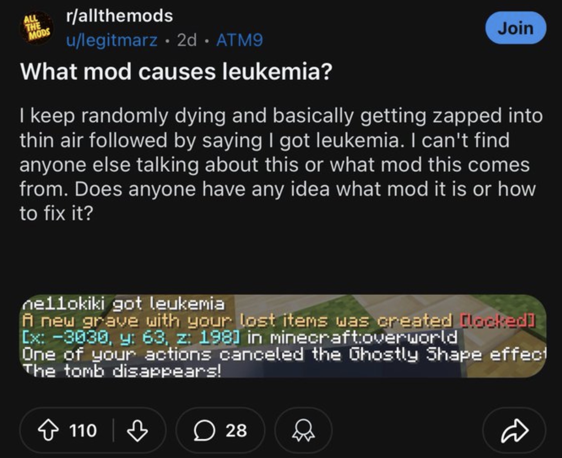 screenshot - All The Mods rallthemods ulegitmarz 2d ATM9 What mod causes leukemia? Join I keep randomly dying and basically getting zapped into thin air ed by saying I got leukemia. I can't find anyone else talking about this or what mod this comes from. 