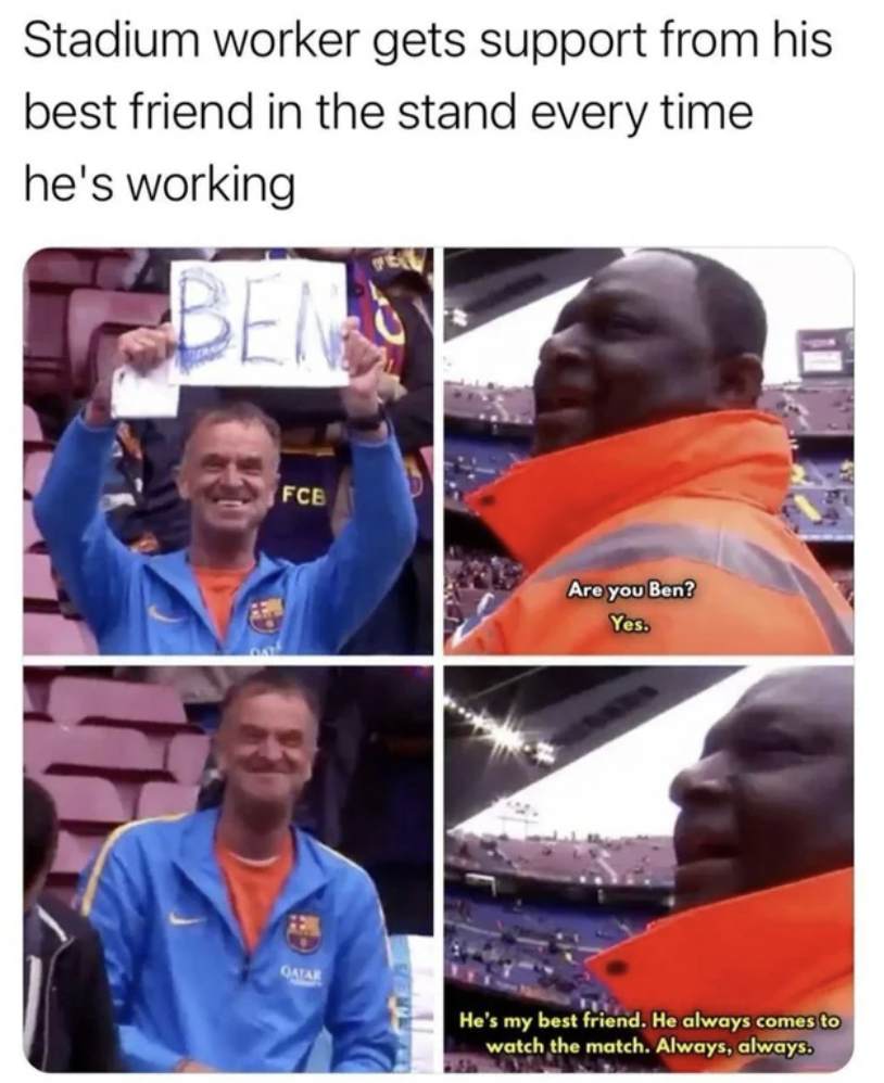 photo caption - Stadium worker gets support from his best friend in the stand every time he's working Ben Fcb Are you Ben? You He's my best friend. He always comes to watch the match. Always, always