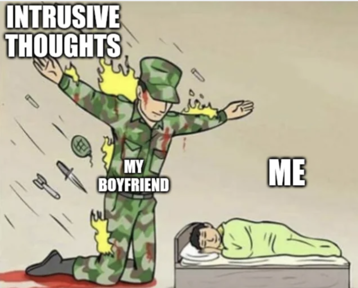 spam meme - Intrusive Thoughts B My Boyfriend Me