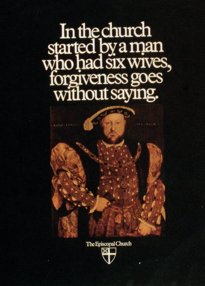 poster - In the church started by a man who had six wives, forgiveness goes without saying. The Episcopal Church