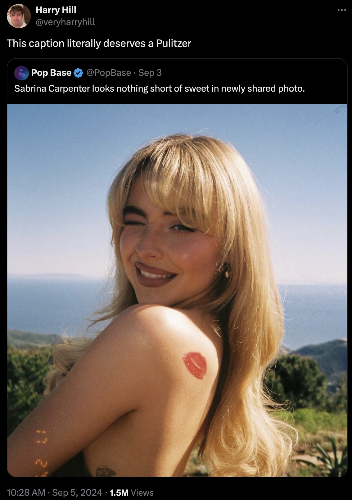 Sabrina Carpenter - Harry Hill This caption literally deserves a Pulitzer Pop Base Sep 3 Sabrina Carpenter looks nothing short of sweet in newly d photo. . 1.5M Views