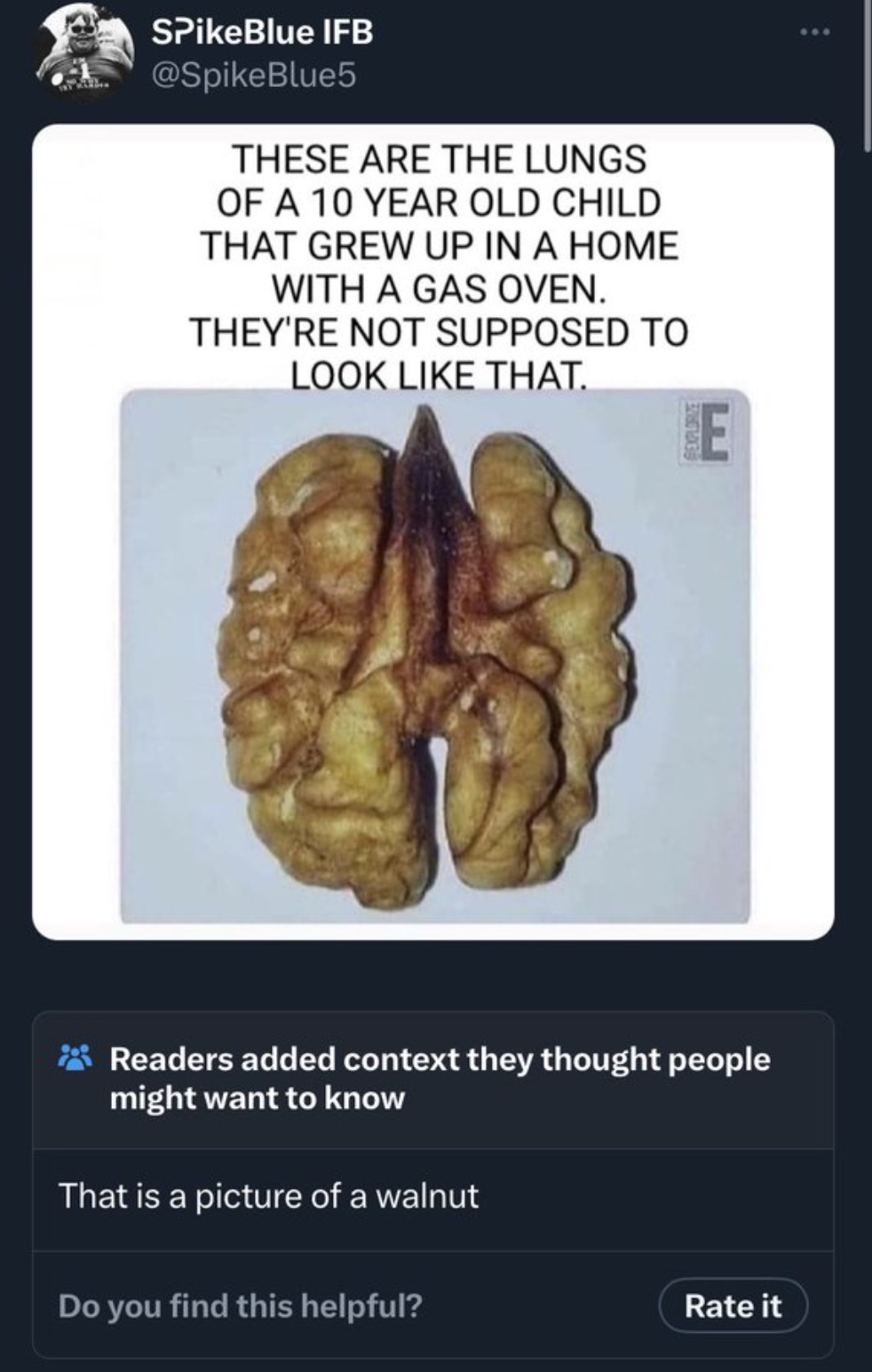 community notes funny - SPikeBlue Ifb These Are The Lungs Of A 10 Year Old Child That Grew Up In A Home With A Gas Oven. They'Re Not Supposed To Look That. Readers added context they thought people might want to know That is a picture of a walnut Do you f