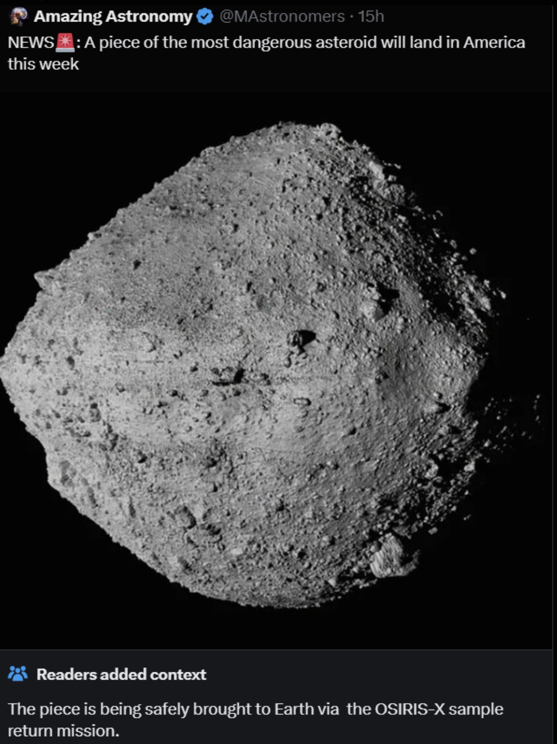 Amazing Astronomy 15h News A piece of the most dangerous asteroid will land in America this week Readers added context The piece is being safely brought to Earth via the OsirisX sample return mission.