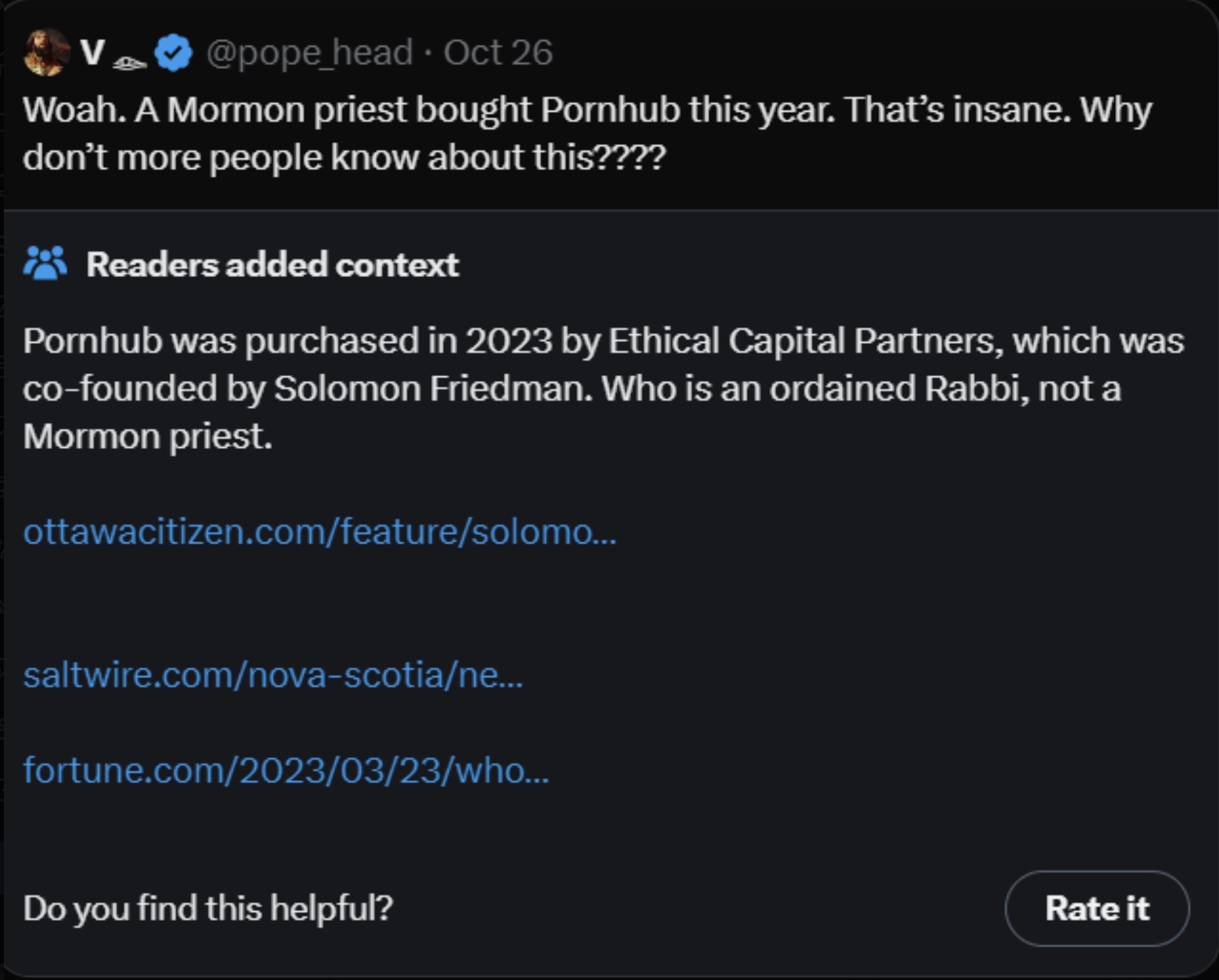 screenshot - V Oct 26 Woah. A Mormon priest bought Pornhub this year. That's insane. Why don't more people know about this???? Readers added context Pornhub was purchased in 2023 by Ethical Capital Partners, which was cofounded by Solomon Friedman. Who is