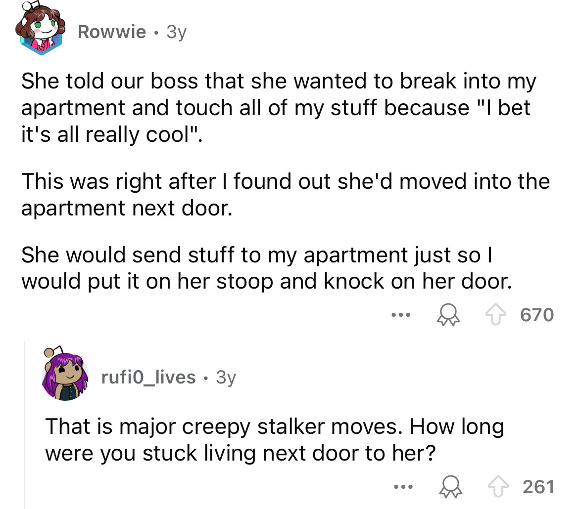 screenshot - Rowwie 3y She told our boss that she wanted to break into my apartment and touch all of my stuff because