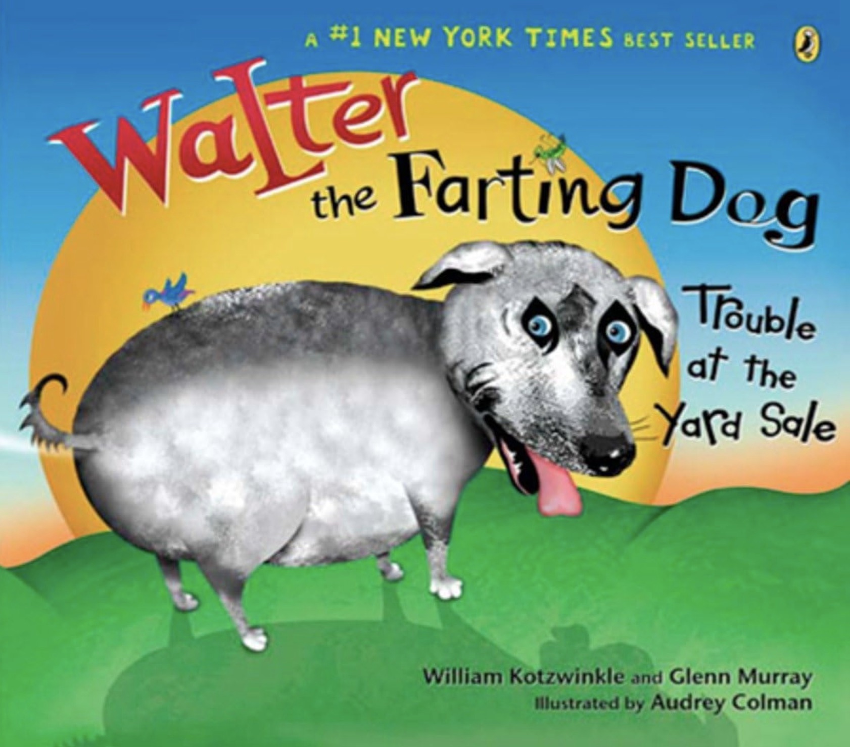 walter the farting dog book - A New York Times Best Seller 0 Walter the Farting Dog Trouble at the Yard Sale William Kotzwinkle and Glenn Murray Illustrated by Audrey Colman