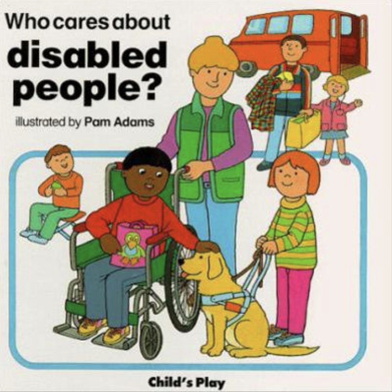 weird books for children - Who cares about disabled people? illustrated by Pam Adams Child's Play