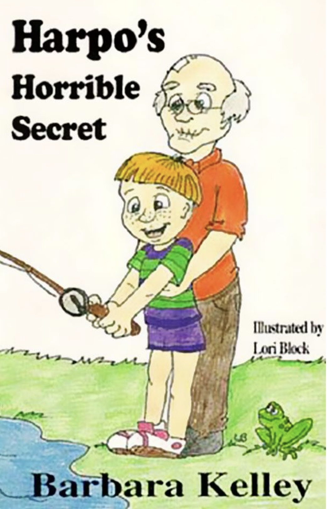 harpo's horrible secret book - Harpo's Horrible Secret Oake Illustrated by Lori Block Barbara Kelley