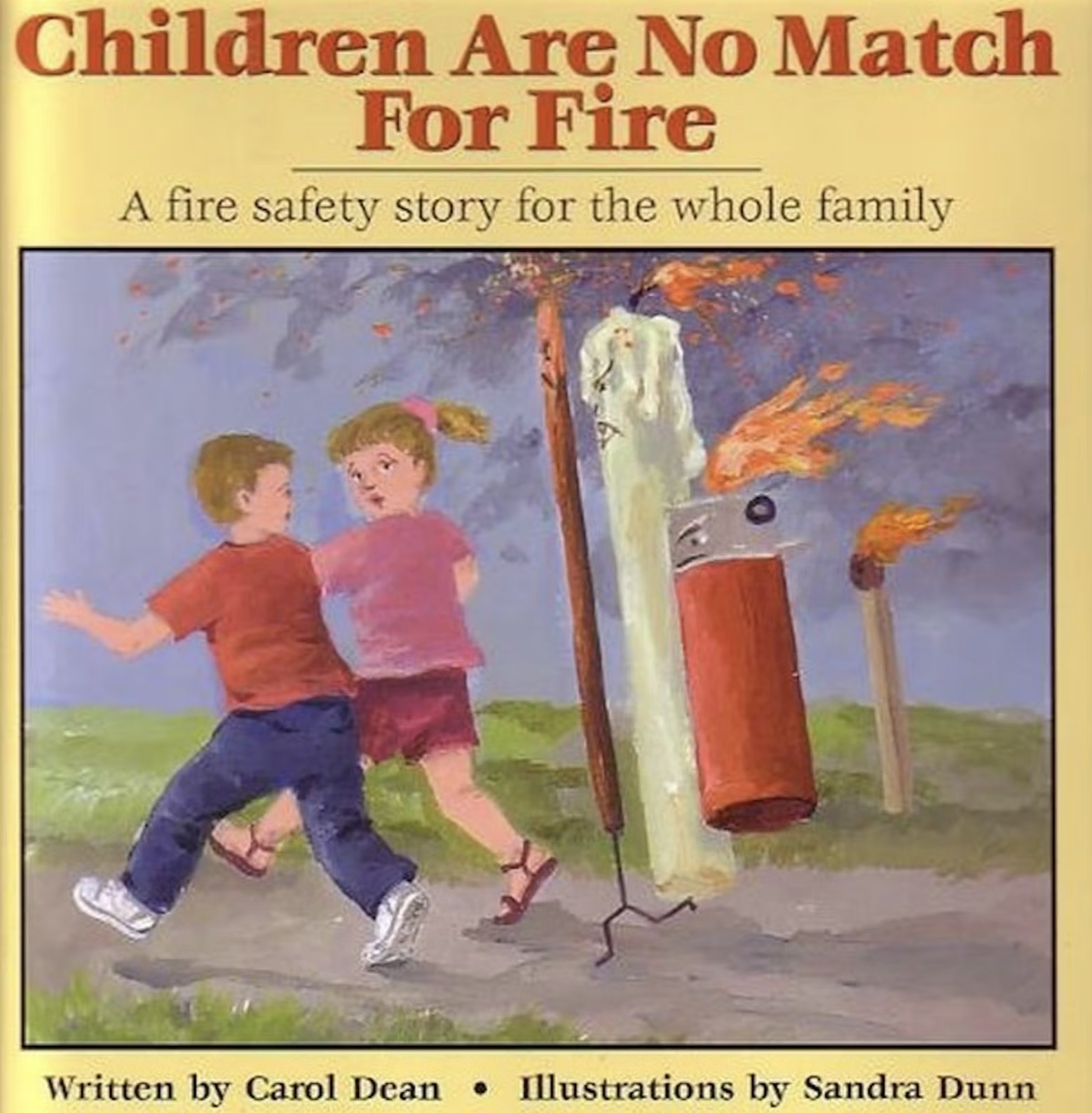 weird children books - Children Are No Match For Fire A fire safety story for the whole family Written by Carol Dean Illustrations by Sandra Dunn