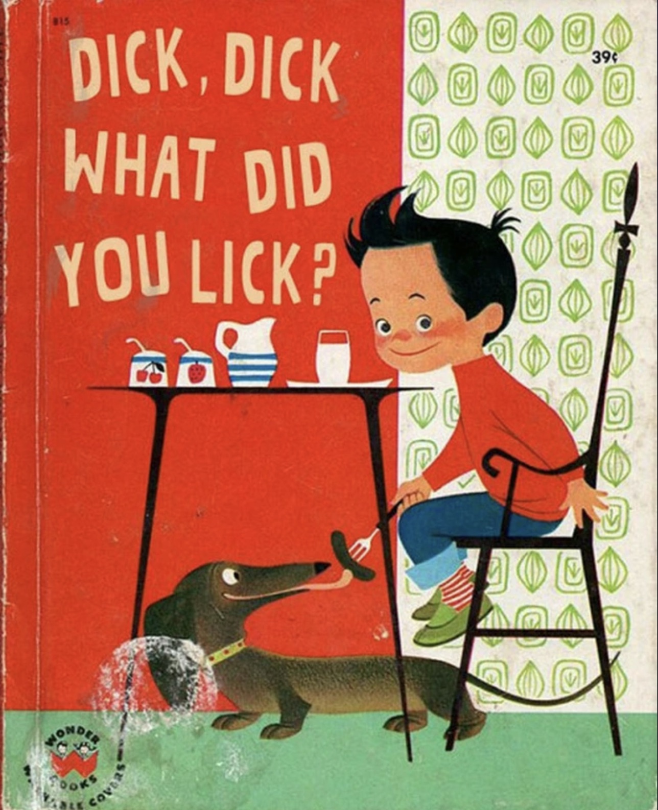 inappropriate funny kids books - Dick, Dick What Did You Lick? 39