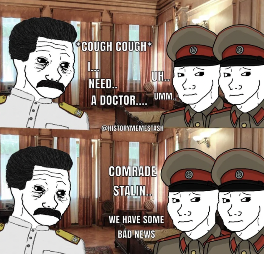 cartoon - 31 Cough Cough Need Uh.. A Doctor Umm Comrade Stalin. We Have Some Bad News