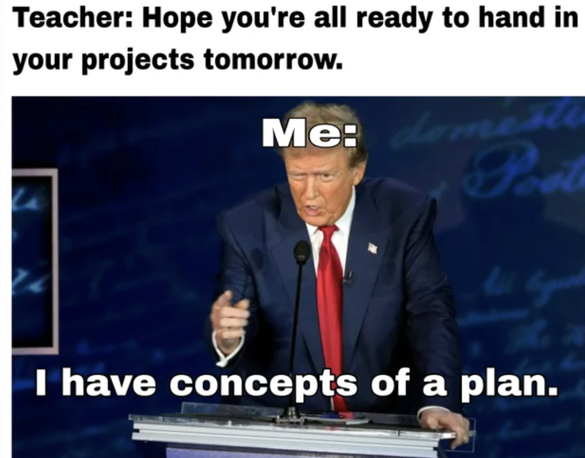 newscaster - Teacher Hope you're all ready to hand in your projects tomorrow. Me demeste Poots I have concepts of a plan.