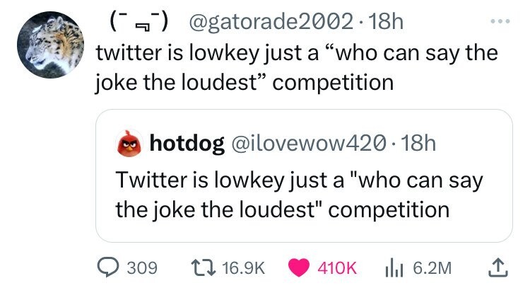 screenshot - . 18h twitter is lowkey just a "who can say the joke the loudest competition hotdog .18h Twitter is lowkey just a "who can say the joke the loudest" competition 309 Ilil 6.2M