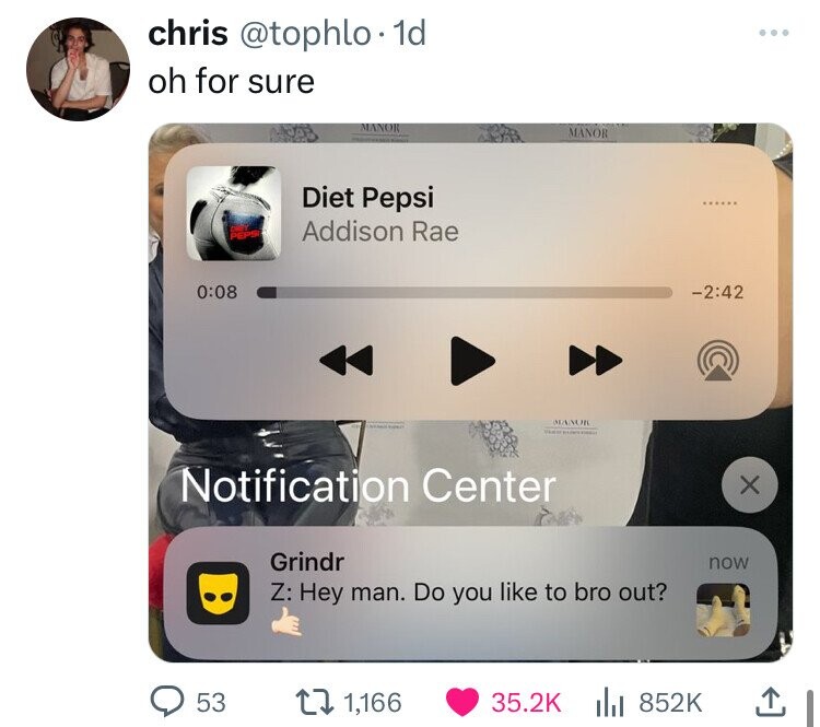 screenshot - chris. 1d oh for sure Manor Diet Pepsi Addison Rae Manor Manor Notification Center B Grindr Z Hey man. Do you to bro out? www. 53 11,166 X now