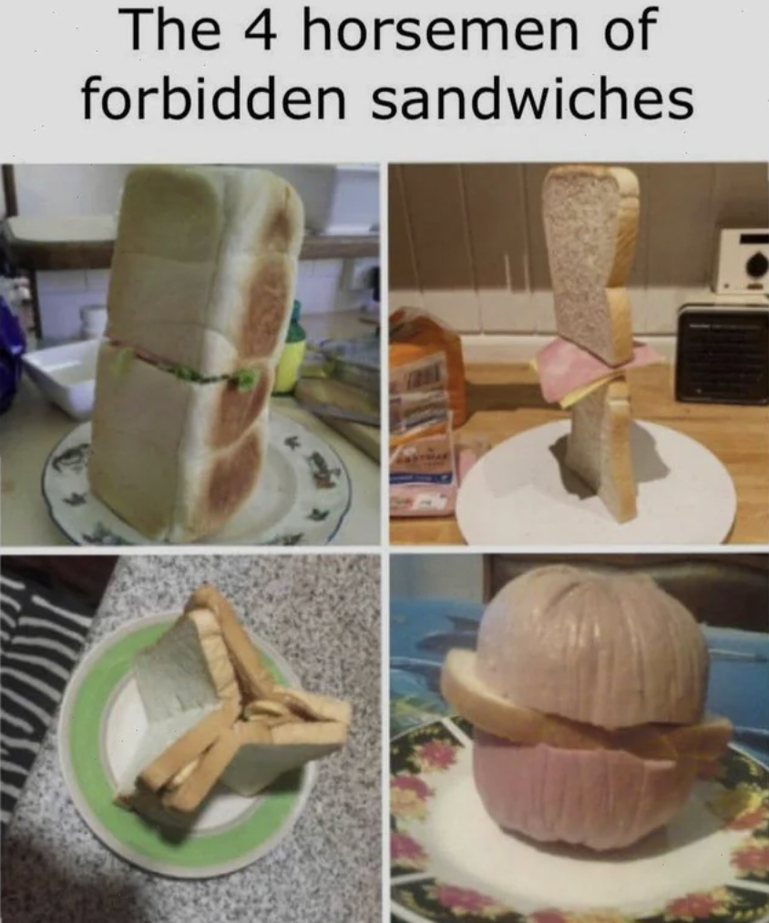 sliced bread invented - The 4 horsemen of forbidden sandwiches