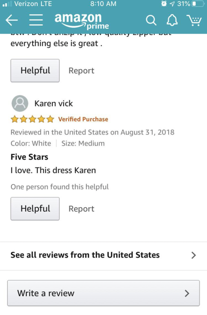 screenshot - Verizon Lte 31% Q amazon prime everything else is great. Helpful Report Karen vick Verified Purchase Reviewed in the United States on Color White Five Stars Size Medium I love. This dress Karen One person found this helpful Helpful Report See