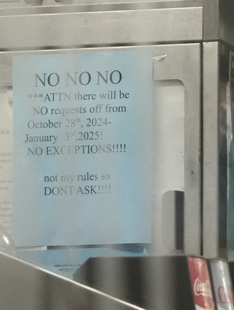 electronics - ce No No No Attn there will be No requests off from October 28th, 2024 January 3.2025! No Exceptions!!!! not my rules so Dont Ask!!!!