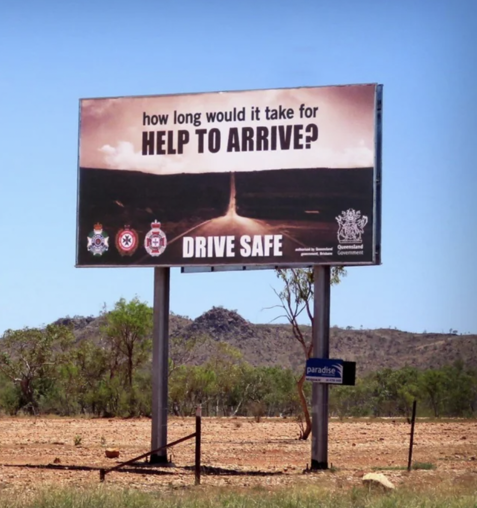 billboard - how long would it take for Help To Arrive? Drive Safe paradise