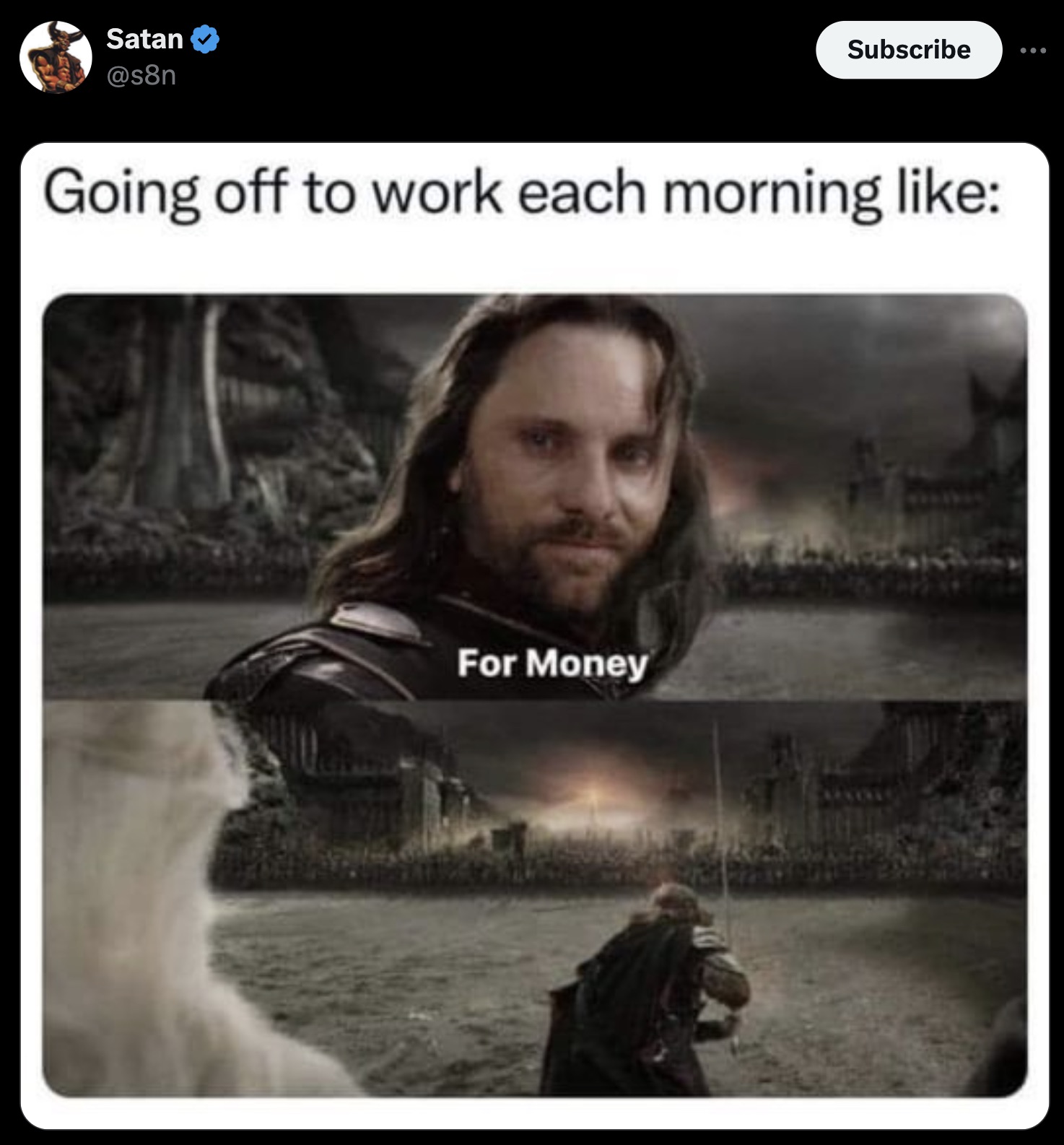 funny memes lotr - Satan Subscribe ... Going off to work each morning For Money