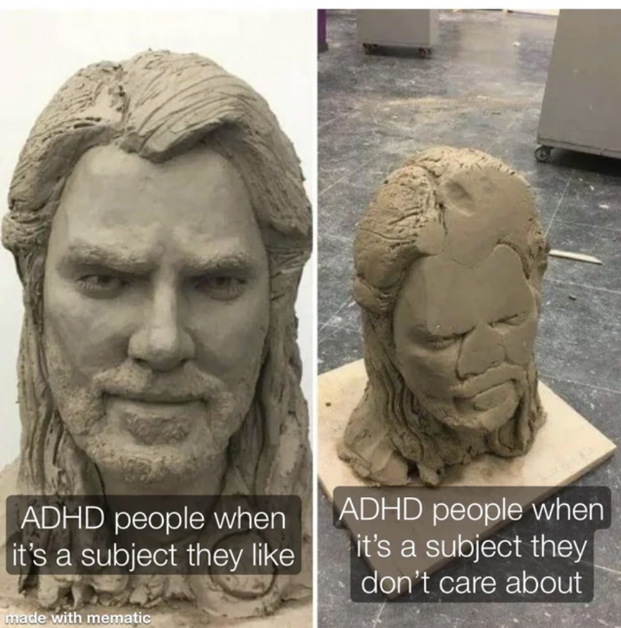 dropped him - Adhd people when it's a subject they Adhd people when it's a subject they don't care about made with mematic