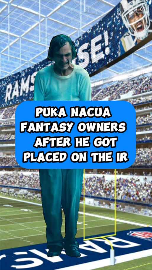 SoFi Stadium - Rams Se! 3 Puka Nacua Fantasy Owners After He Got Placed On The Ir