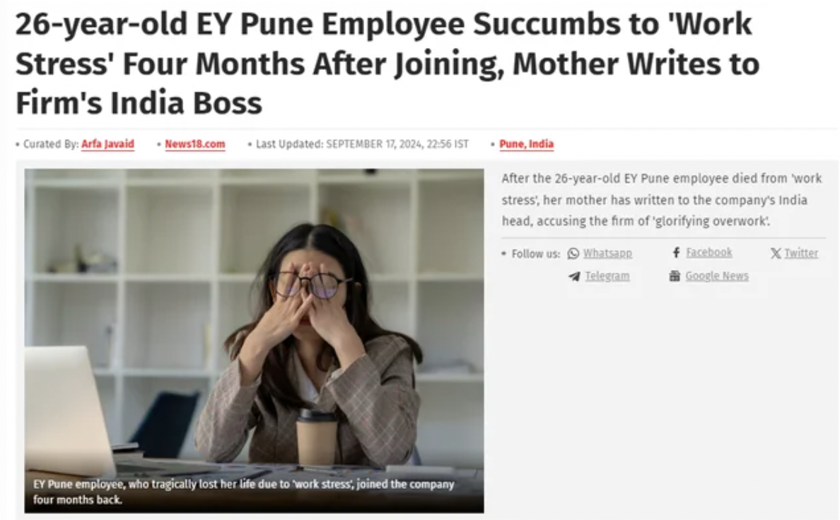 Mental health - 26yearold Ey Pune Employee Succumbs to 'Work Stress' Four Months After Joining, Mother Writes to Firm's India Boss Curated By Arfa Javaid News18.com Last Updated , Ist Pune, India After the 26yearold Ey Pune employee died from 'work stress