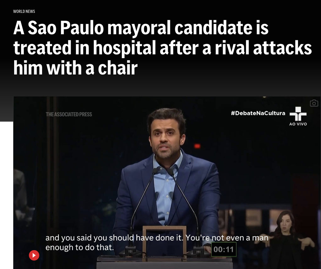 photo caption - World News A Sao Paulo mayoral candidate is treated in hospital after a rival attacks him with a chair The Associated Press Ao Vivo and you said you should have done it. You're not even a man enough to do that.