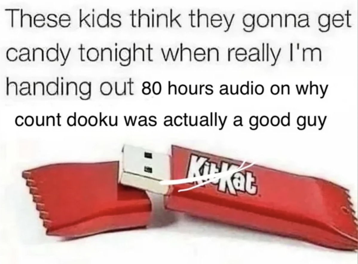 safety memes forklift - These kids think they gonna get candy tonight when really I'm handing out 80 hours audio on why count dooku was actually a good guy KuKat