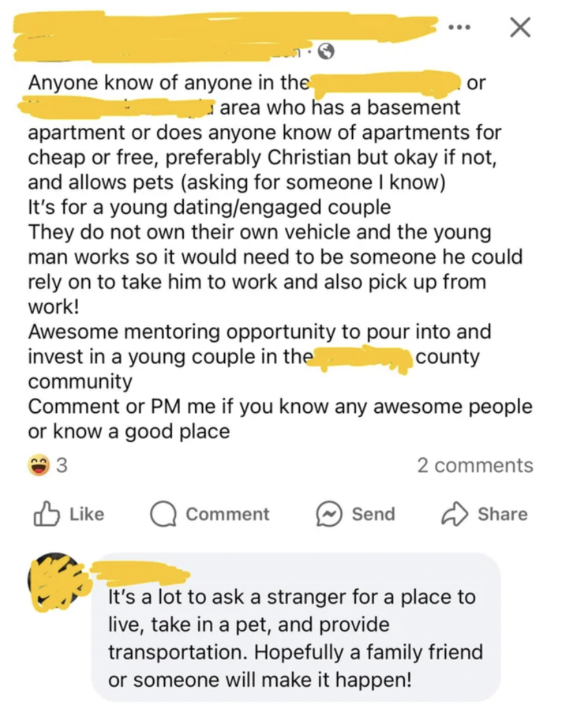 screenshot - Anyone know of anyone in the area who has a basement or apartment or does anyone know of apartments for cheap or free, preferably Christian but okay if not, and allows pets asking for someone I know It's for a young datingengaged couple They 