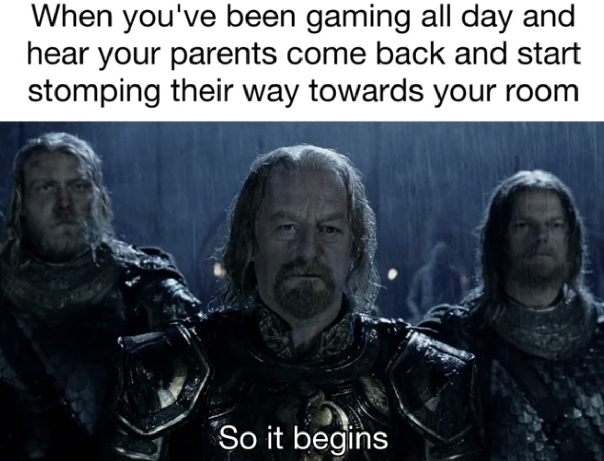 so it begins gif - When you've been gaming all day and hear your parents come back and start stomping their way towards your room So it begins