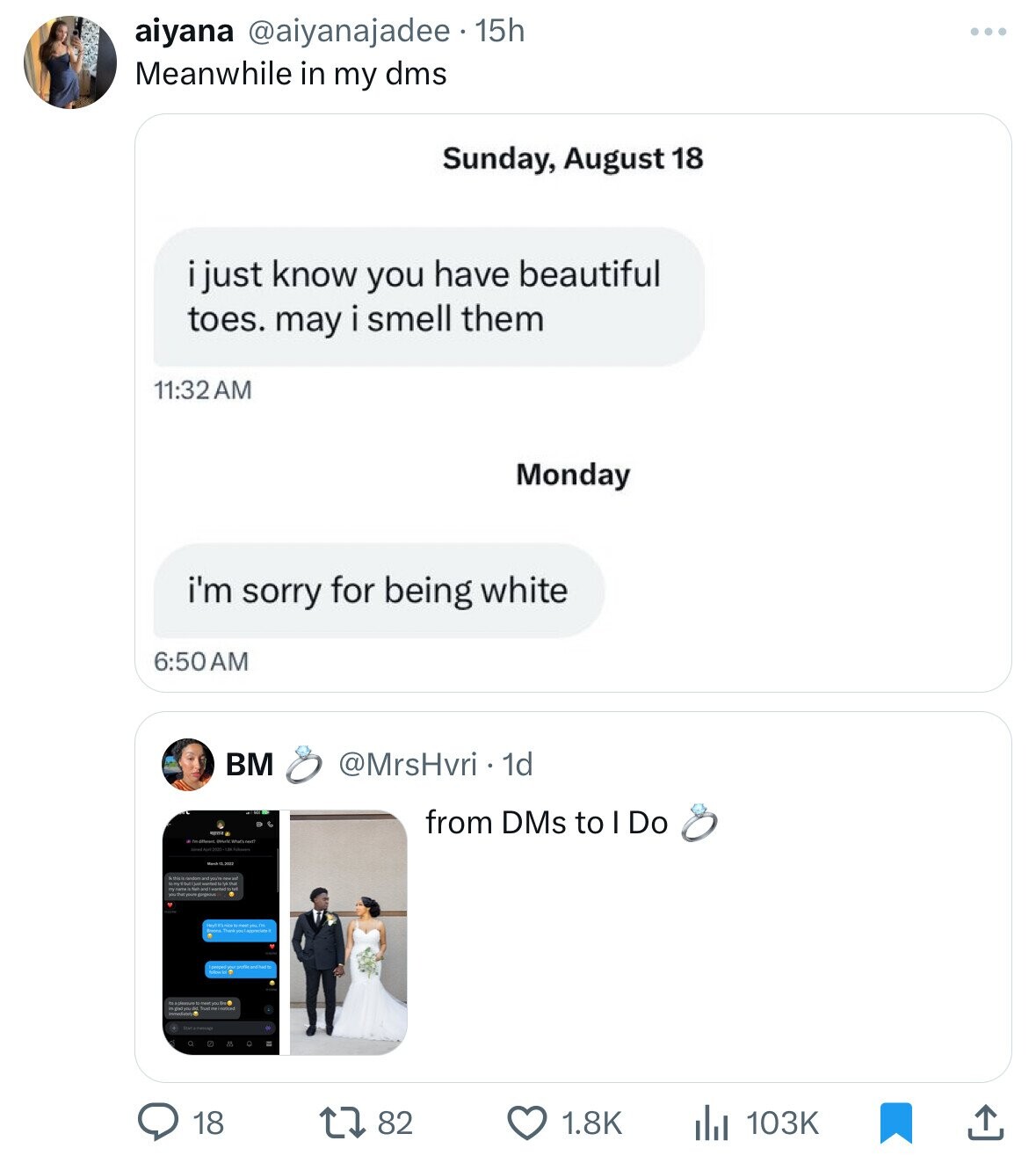 screenshot - aiyana 15h Meanwhile in my dms Sunday, August 18 i just know you have beautiful toes. may i smell them Monday i'm sorry for being white Bm 1d from DMs to I Do 00. 18 1782 l.