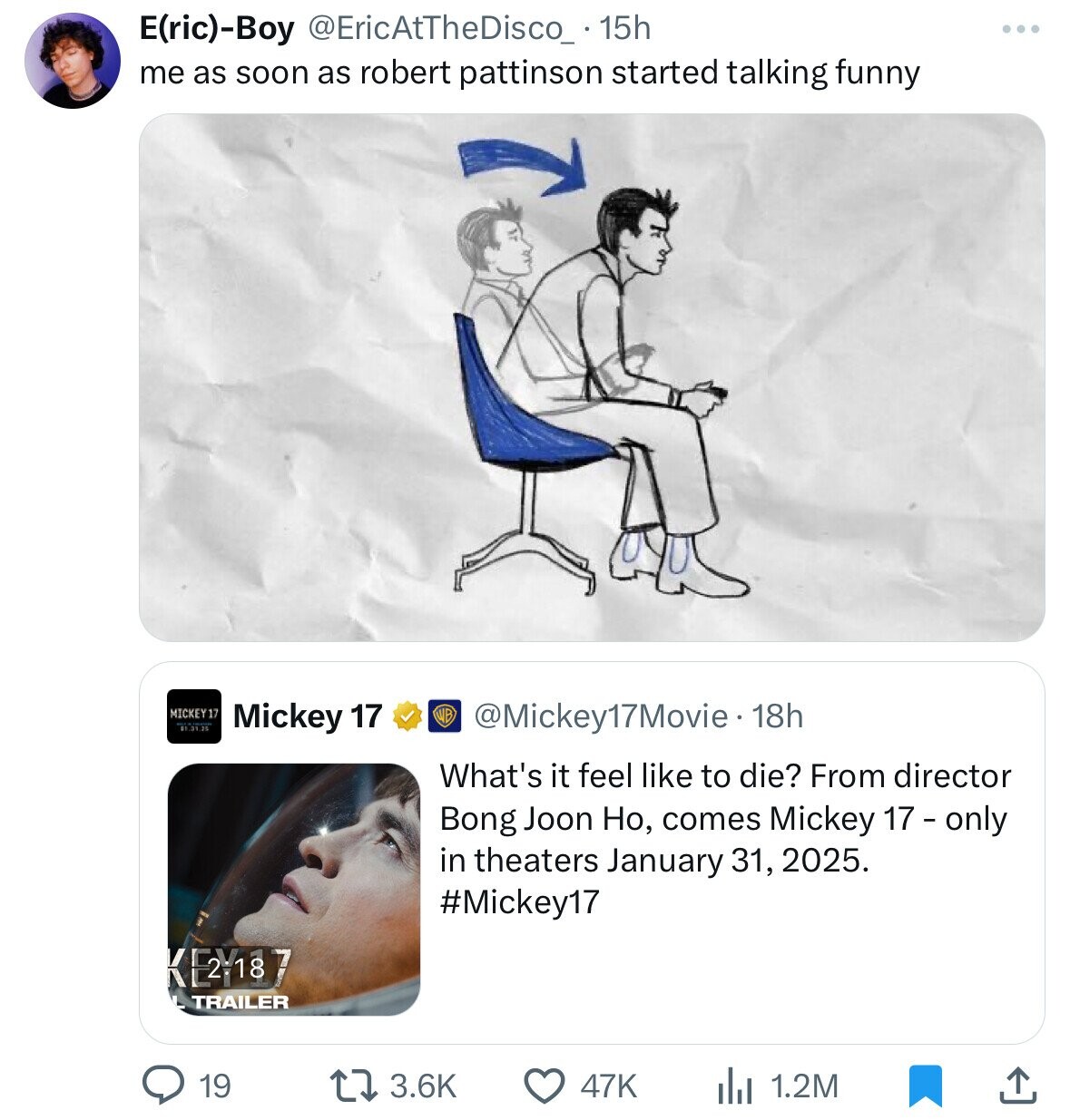 leaning forward in chair meme - EricBoy 15h me as soon as robert pattinson started talking funny Mickey 17 Mickey 17 KE2 187 Trailer 18h What's it feel to die? From director Bong Joon Ho, comes Mickey 17 only in theaters . 19 47K ili 1.2M