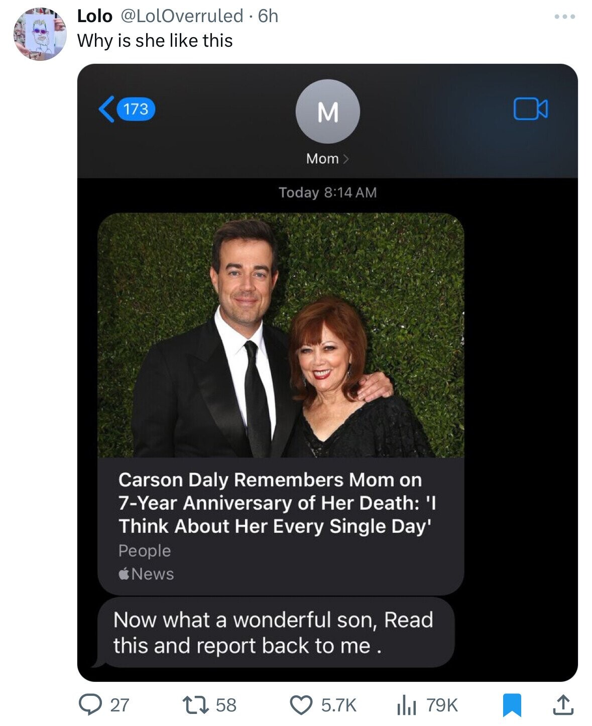 screenshot - Lolo 6h Why is she this 173 M Mom > Today Carson Daly Remembers Mom on 7Year Anniversary of Her Death 'I Think About Her Every Single Day' People News Now what a wonderful son, Read this and report back to me. 27 1758 l. 79K