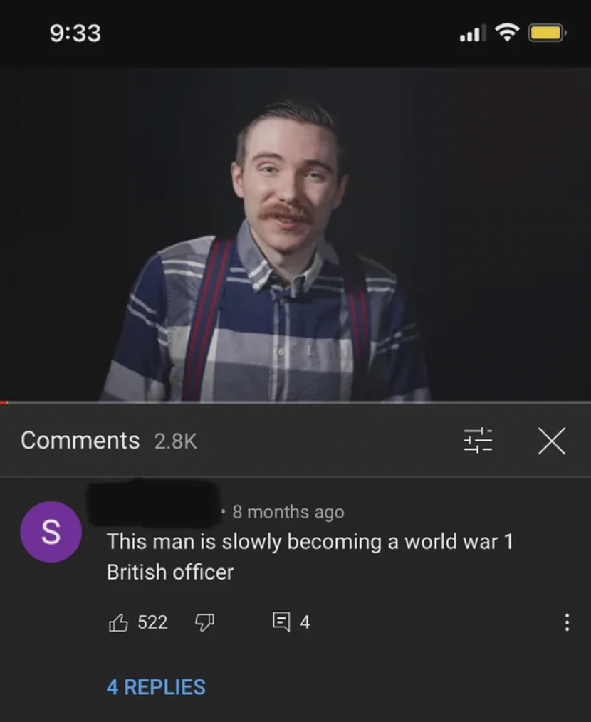 screenshot - S c Hhh 8 months ago This man is slowly becoming a world war 1 British officer 522 4 Replies E4