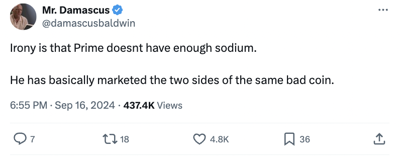 screenshot - Mr. Damascus Irony is that Prime doesnt have enough sodium. He has basically marketed the two sides of the same bad coin. Views 7 1718 36