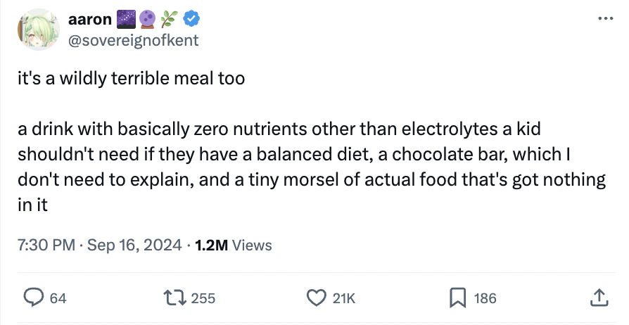 screenshot - aaron it's a wildly terrible meal too a drink with basically zero nutrients other than electrolytes a kid shouldn't need if they have a balanced diet, a chocolate bar, which I don't need to explain, and a tiny morsel of actual food that's got