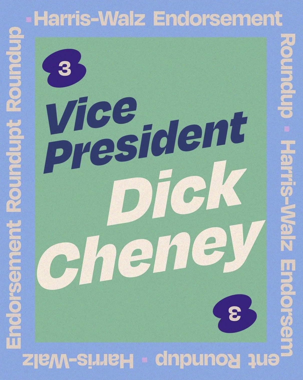 poster - Endorsement Roundupt Roundup HarrisWalz Endorsement 3 Vice President Dick Cheney ent Roundup HarrisWalz 3 Roundup HarrisWalz Endorsem