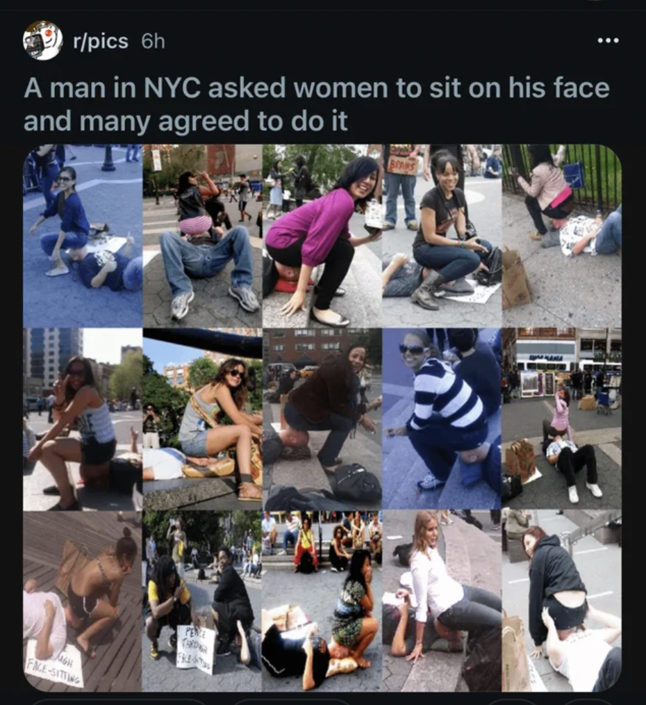 leisure - rpics 6h A man in Nyc asked women to sit on his face and many agreed to do it