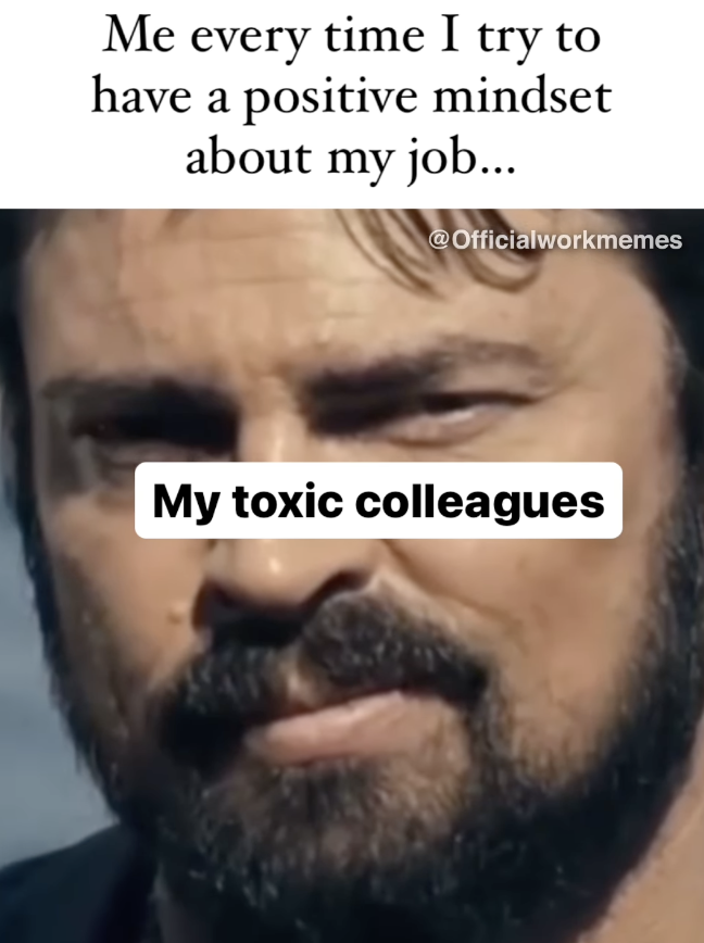 homelander template - Me every time I try to have a positive mindset about my job... My toxic colleagues