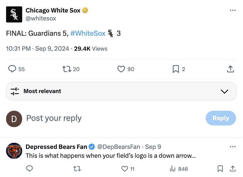 screenshot - Chicago White Sox Final Guardians 5, $3 Views 55 Most relevant 1720 D Post your 90 2 > Depressed Bears Fan Fan Sep 9 This is what happens when your field's logo is a down arrow... 27 11 846 1